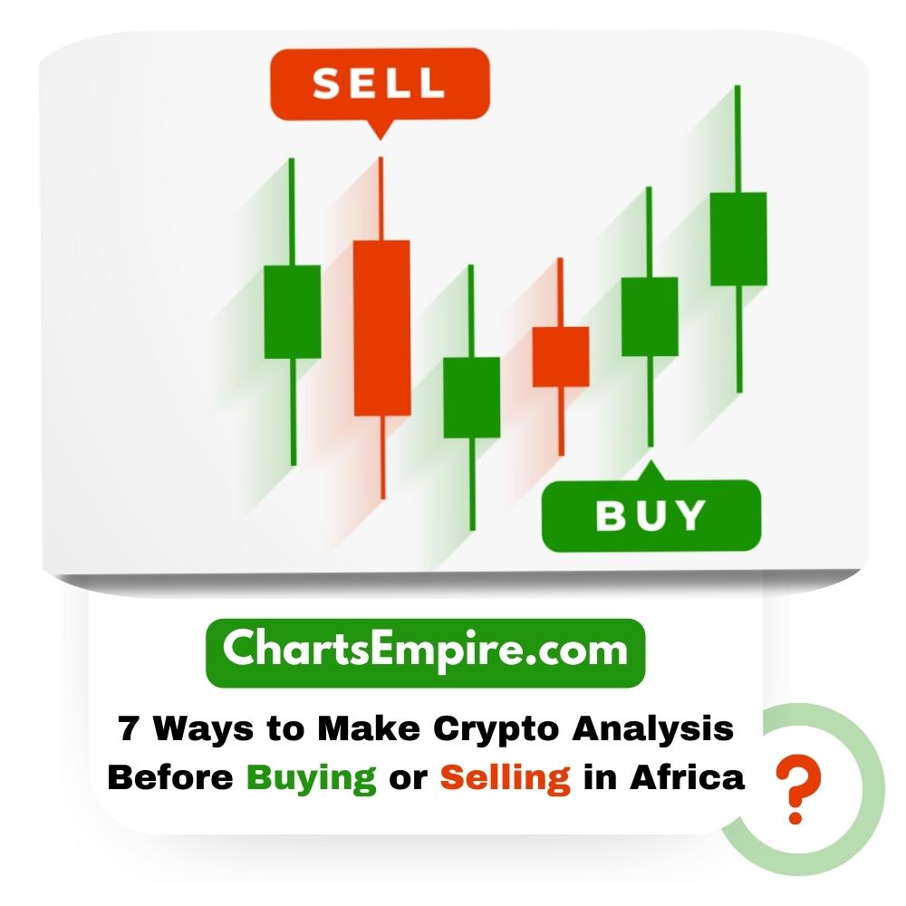 7 Ways to Make Crypto Analysis Before Buying or Selling in Africa